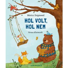 Hol volt, hol nem - Verses állatmesék