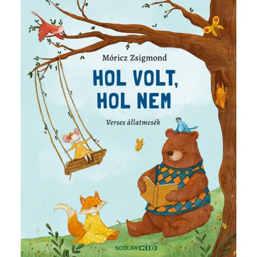 Hol volt, hol nem - Verses állatmesék