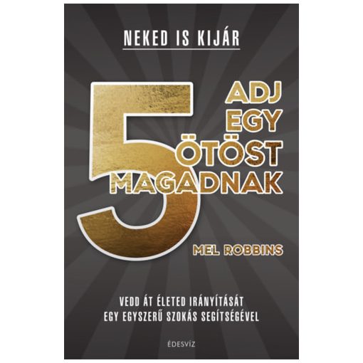 Adj egy ötöst magadnak! - Vedd át életed irányítását egy egyszerű szokás segítségével b2557