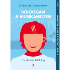 Boldogan a munkahelyen - Önfejlesztés 8-tól 4-ig