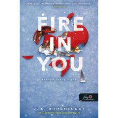   Fire In You - Benned lobog a tűz (Várok rád 6.) - kartonált (új)