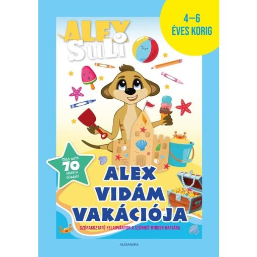 Alex Suli - Alex vidám vakációja - 4-6 éveseknek
