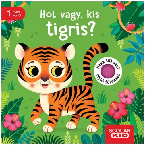 Hol vagy, kis tigris?