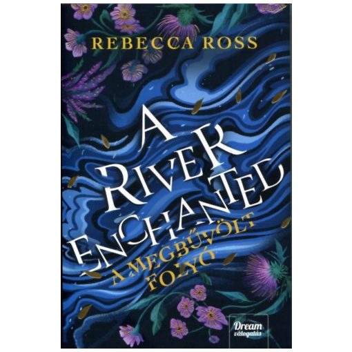 A River Enchanted - A megbűvölt folyó