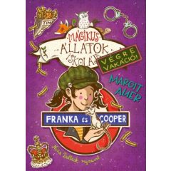  Mágikus állatok iskolája - Végre vakáció! 8. Franka és Cooper