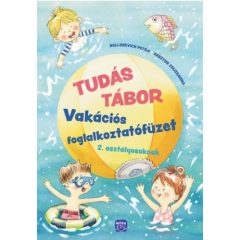   Tudás tábor 2. - Vakációs foglalkoztató füzet 2. osztályosoknak