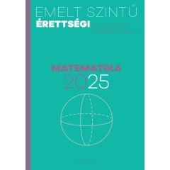   Emelt szintű érettségi - matematika 2025 - Kidolgozott szóbeli tételek