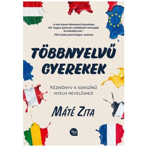 Többnyelvű gyerekek - Kézikönyv a sokszínű nyelvi neveléshez