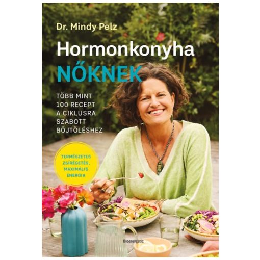 Hormonkonyha nőknek - Több mint 100 recept a ciklusra szabott böjtöléshez 