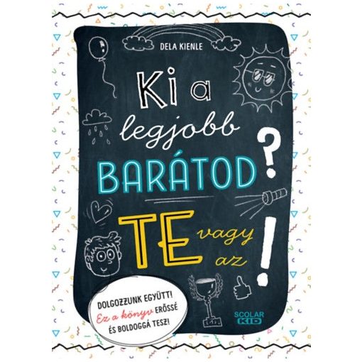 Ki a legjobb barátod? - Te vagy az!