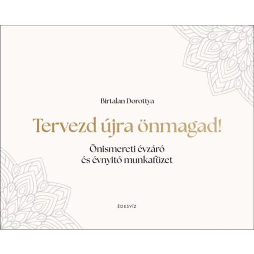 Tervezd újra önmagad! - Önismereti évzáró és évnyitó munkafüzet b3043