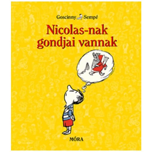 Nicolas-nak gondjai vannak