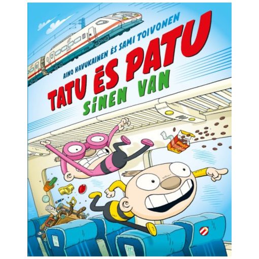 Tatu és Patu sínen van