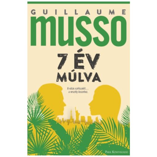 7 év múlva - A válás szétszakít... a veszély összehoz