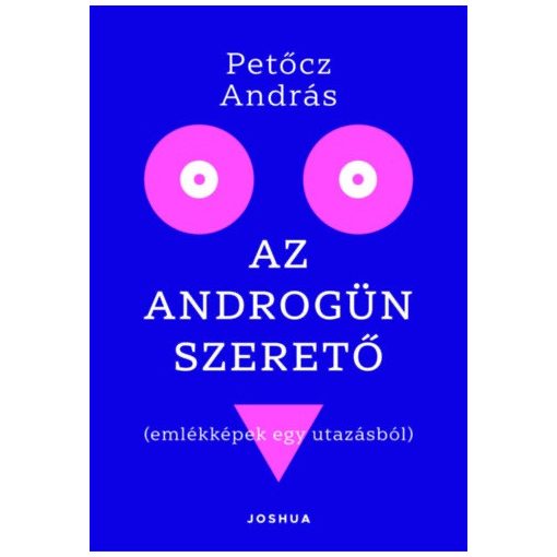 Az androgün szerető - Emlékképek egy utazásból