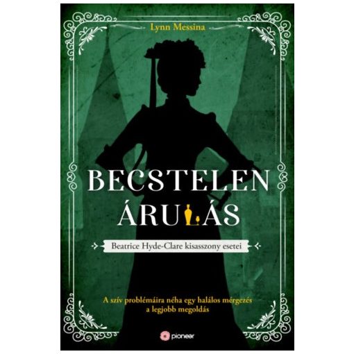 Becstelen árulás - Beatrice Hyde-Clare kisasszony esetei