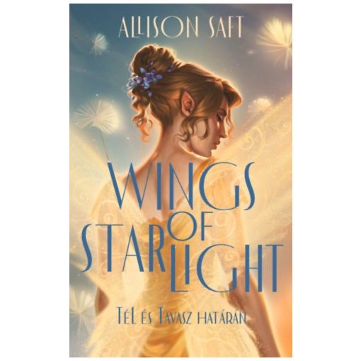 Wings of Starlight - Tell és Tavasz határán - éldekorált/élfestett. kiadás