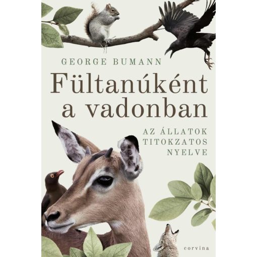 Fültanúként a vadonban - Az állatok titokzatos nyelve B6296