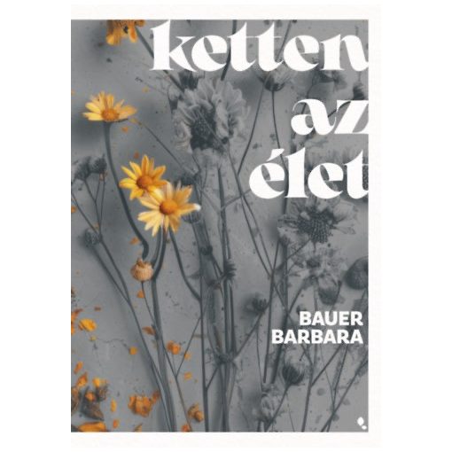 Ketten az élet - éldekorált kiadás