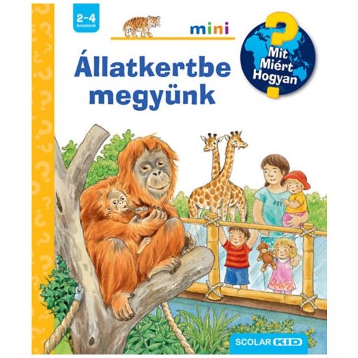 Állatkertbe megyünk - Mit? Miért? Hogyan? Mini 72.