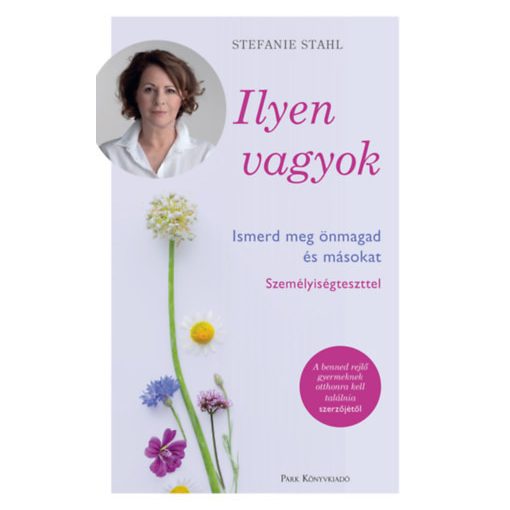 Ilyen vagyok! - Ismerd meg önmagad és másokat személyiségteszttel