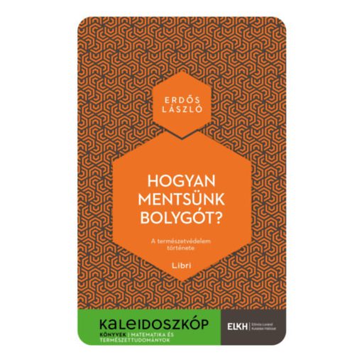 Hogyan mentsünk bolygót? - A természetvédelem története