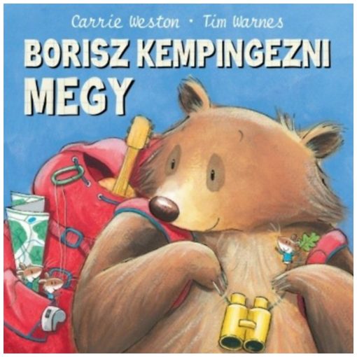 Borisz kempingezni megy