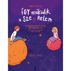   Így működik a szerelem - Felvilágosító könyv 7-12 éves gyermekek szüleinek