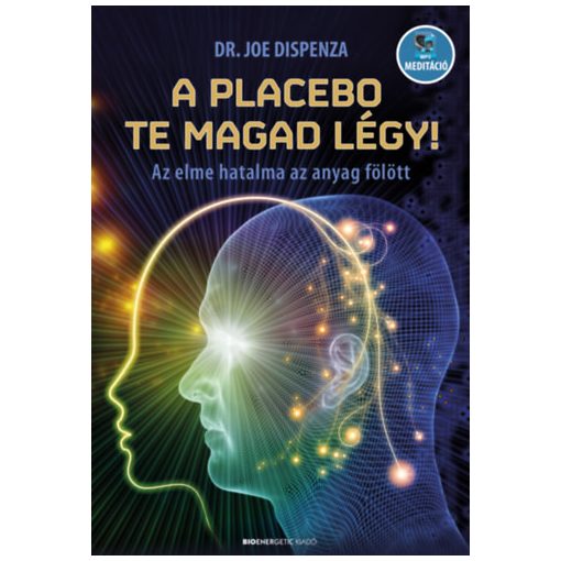 A placebo te magad légy! - Az elme hatalma az anyag fölött b1951