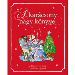 A karácsony nagy könyve - 24 ünnepváró mese