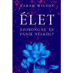 ÉLET szorongás és pánik nélkül? B2465