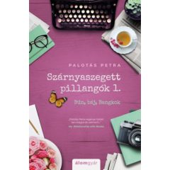 Szárnyaszegett pillangók 1. - Bűn, báj, Bangkok