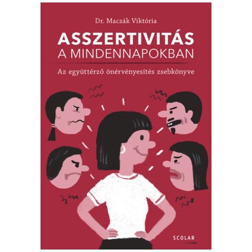 Asszertivitás a mindennapokban - Az együttérző önérvényesítés zsebkönyve