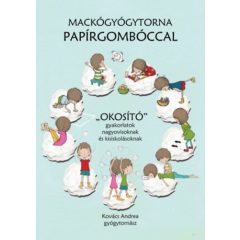   Mackógyógytorna papírgombóccal - “Okosító” gyakorlatok nagyovisoknak és kisiskolásoknak