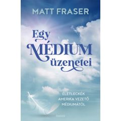   Egy médium üzenetei - Életleckék Amerika vezető médiumától