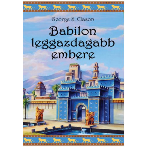 Babilon leggazdagabb embere 