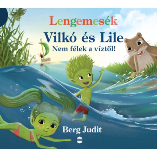 Lengemesék - Vilkó és Lile - Nem félek a víztől