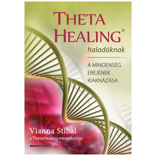 Theta Healing haladóknak - a mindenség erejének kiaknázása