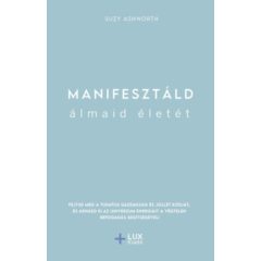 Manifesztáld álmaid életét