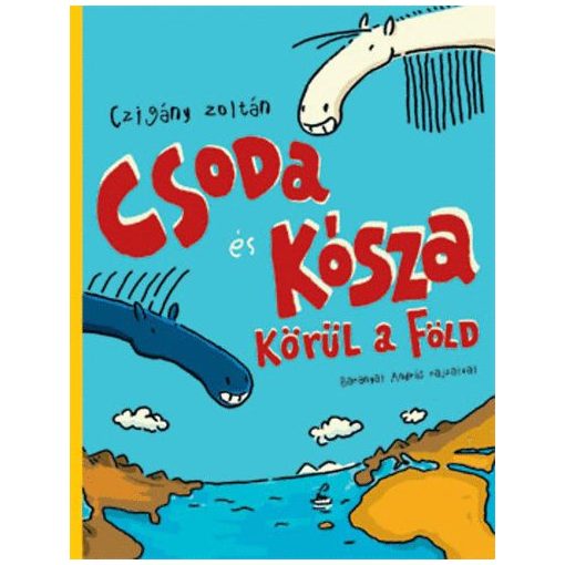 Csoda és Kósza körül a Föld