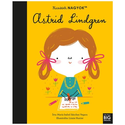 Kicsikből NAGYOK - Astrid Lindgren