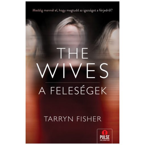 The Wives - A Feleségek