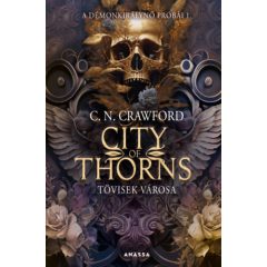   City of Thorns - Tövisek városa - A démonkirálynő próbái 1.