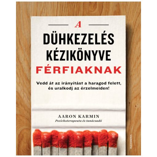 A dühkezelés kézikönyve férfiaknak