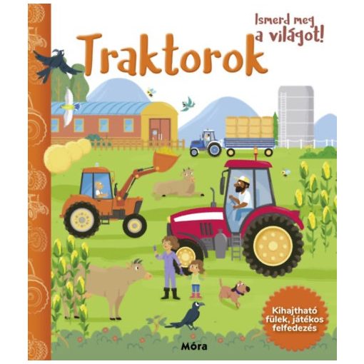 Ismerd meg a világot! - Traktorok