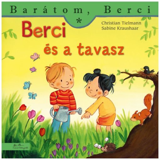 Berci és a tavasz - Barátom, Berci