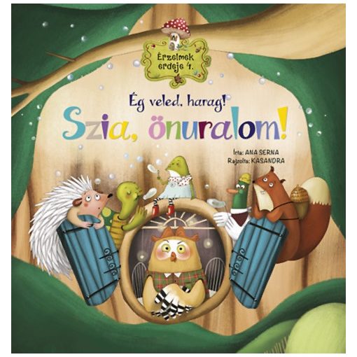 Érzelmek erdeje 4. - Szia, önuralom! Ég veled, harag!