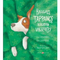 Hallgass, Tappancs, halkan vakkants!