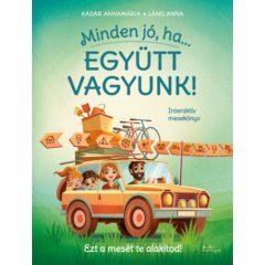 Minden jó, ha együtt vagyunk!