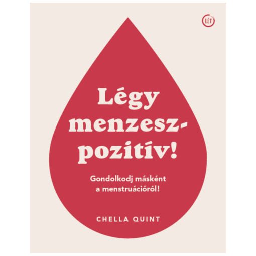 Légy menzeszpozitív! - Gondolkodj másként a menstruációról!